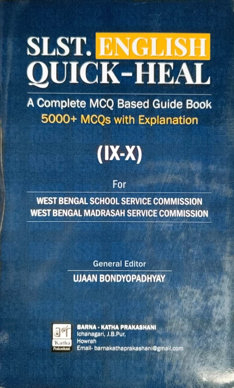 SLST English Quick-Heal | Complete MCQ Guide with 5000+ Questions & Explanations | For Class 9-10 | WBSSC & WB Madrasah Service Exams | General Editor Ujjan Bondyopadhyay | Barna-Katha Prakashani