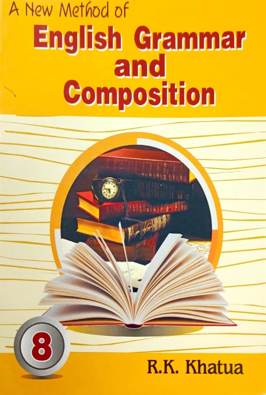A New Method Of English Grammar and Composition Class 8 by R.K. Khatua | Review Publication | Comprehensive English Guide